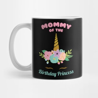 Mommy of the Birthday Princess Unicorn Girl Bday party Mug